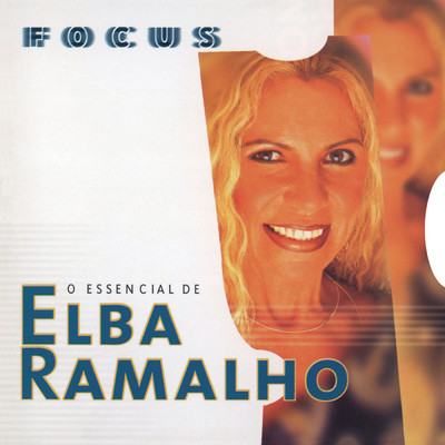 Focus - O Essencial de Elba Ramalho/Elba Ramalho