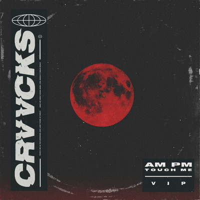 シングル/AM PM (Touch Me) (VIP Remix)/Crvvcks