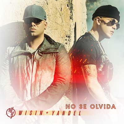 シングル/No Se Olvida/Wisin & Yandel