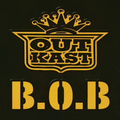 B.O.B. (Bombs Over Baghdad) (Explicit)/Outkast