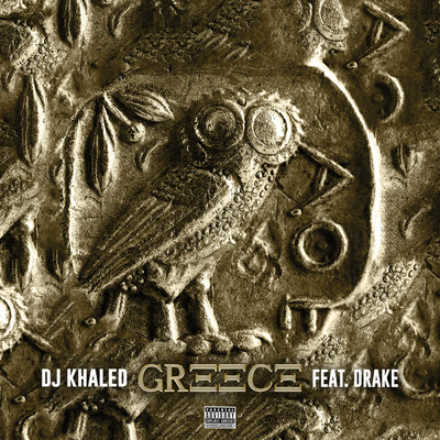 シングル/GREECE (Explicit) feat.Drake/DJ Khaled