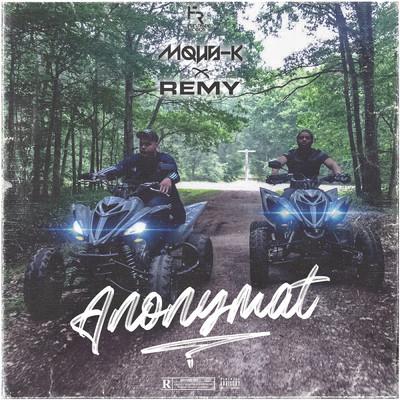 Anonymat (Explicit) feat.Remy/Mous-K