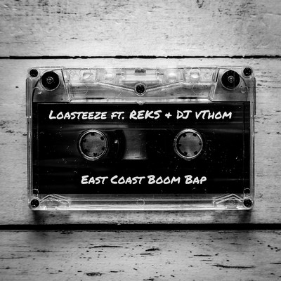 East Coast Boom Bap feat.REKS,DJ vThom/Loasteeze