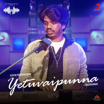 シングル/Yetuvaipunna (Hyderabad Gig)/Justin Prabhakaran