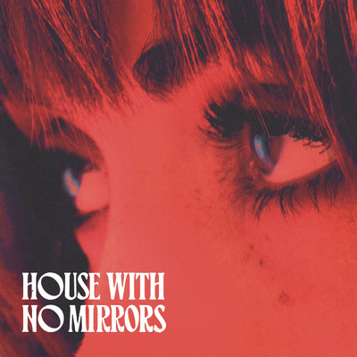 House With No Mirrors/Sasha Alex Sloan