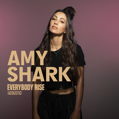 シングル/Everybody Rise (Acoustic)/Amy Shark