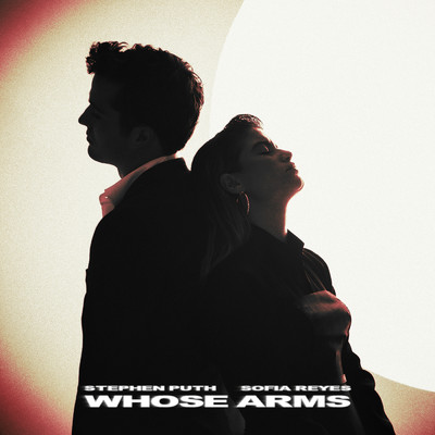 Whose Arms (feat. Sofia Reyes) feat.Sofia Reyes/Stephen Puth