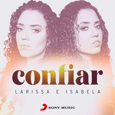 シングル/Confiar/Larissa e Isabela