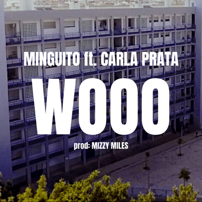 WOOO feat.Carla Prata/Minguito 283