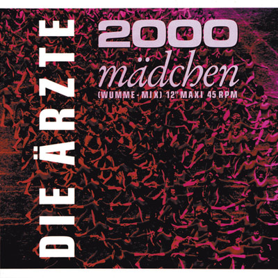 シングル/2000 Madchen (Radio Mix)/Die Arzte