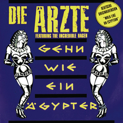 アルバム/Gehn wie ein Agypter/Die Arzte
