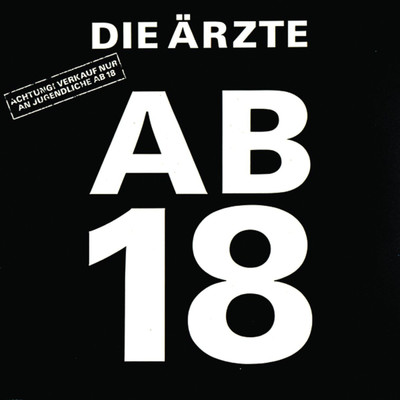 アルバム/Ab 18 (Ohne ≫Geschwisterliebe≪)/Die Arzte