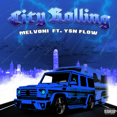 CITY ROLLING (Explicit) feat.YSN Flow/Melvoni