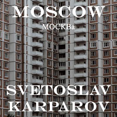 アルバム/Moscow/Svetoslav Karparov