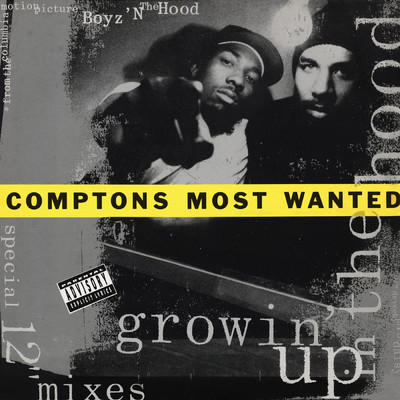 Growin' Up In the Hood (Big O.G. Hood Funky Beat Remix) (Explicit)/Compton's Most Wanted