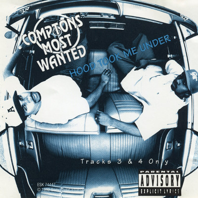 Hood Took Me Under (O.G. Radio Mix) (Clean)/Compton's Most Wanted