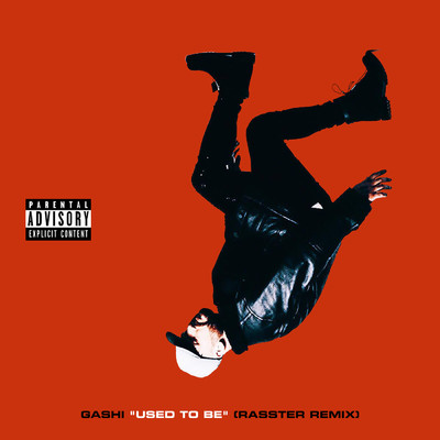 Used To Be (Rasster Remix) (Explicit)/GASHI