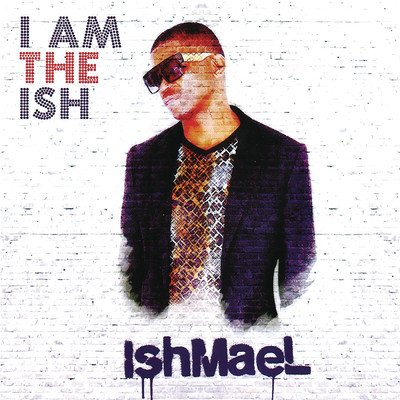 アルバム/I Am the Ish/Ishmael