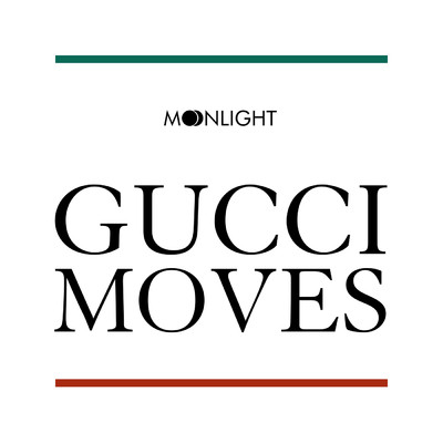 シングル/Gucci Moves/Moonlight