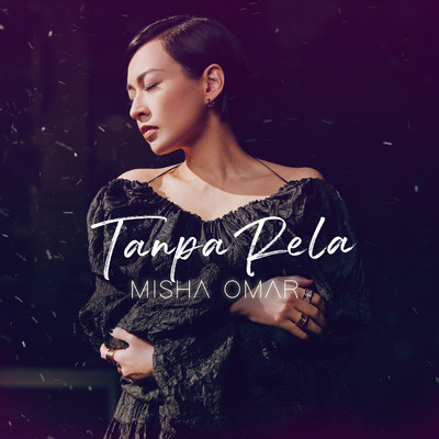 シングル/Tanpa Rela (From ”Cinta Sekali Lagi” Soundtrack)/Misha Omar