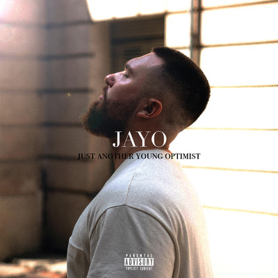 Just Another Young Optimist (Explicit)/Jayo