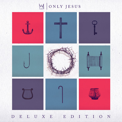 アルバム/Only Jesus (Deluxe)/Casting Crowns
