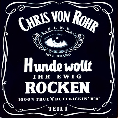 アルバム/Hunde Wollt Ihr Ewig Rocken/Chris von Rohr
