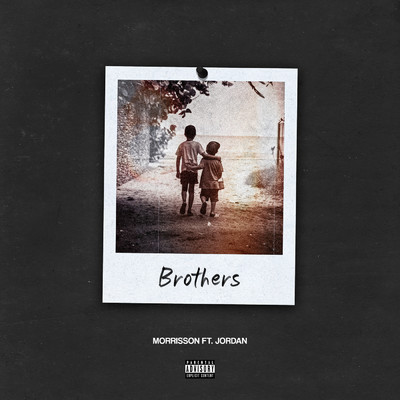 シングル/Brothers (Explicit) feat.Jordan/Morrisson