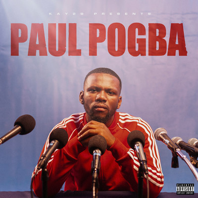 Paul Pogba (Explicit)/KAY2B