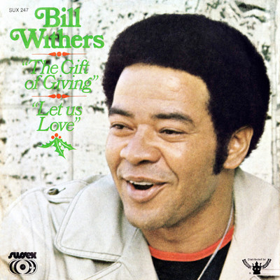 The Gift of Giving ／ Let Us Love/Bill Withers