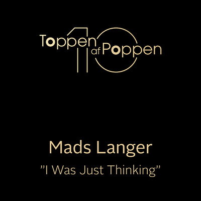 I Was Just Thinking/Mads Langer