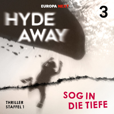 アルバム/Staffel 1: Seelenschatten, Folge 3: Sog in die Tiefe (Explicit)/Hyde Away