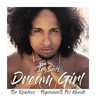 Dream Girl (DJ Nyk Remix)/Ir Sais／DJ Nyk