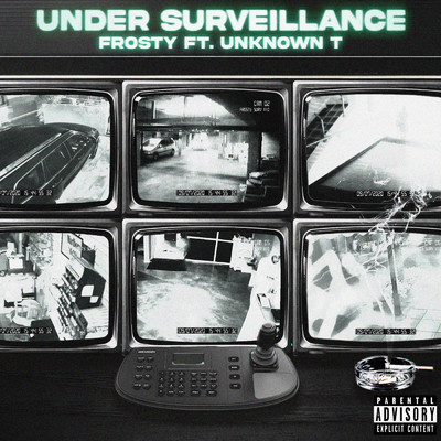 Under Surveillance (Explicit) feat.Unknown T/Frosty