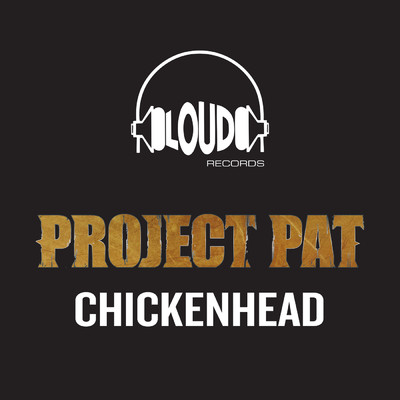 アルバム/Chickenhead (Explicit)/Project Pat