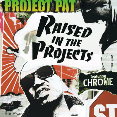 シングル/Raised In the Projects (Instrumental)/Project Pat