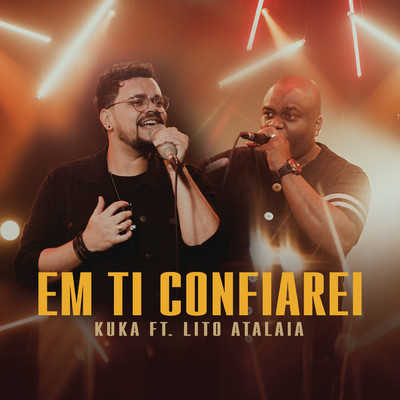 Em Ti Confiarei feat.Lito Atalaia/Kuka