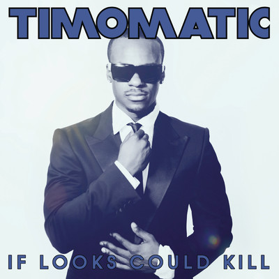 アルバム/If Looks Could Kill/Timomatic
