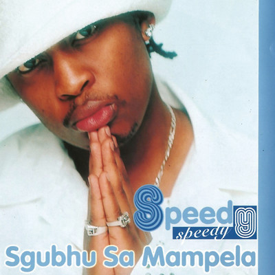 アルバム/Sgubhu Sa Mampela/Speedy