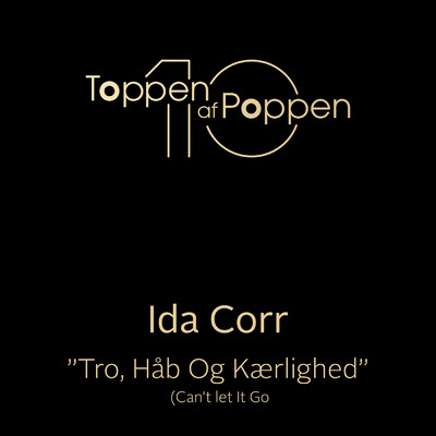 シングル/Tro, Hab og Kaerlighed (Can't Let it Go)/Ida Corr