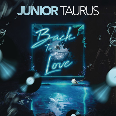 Back to Love/Junior Taurus