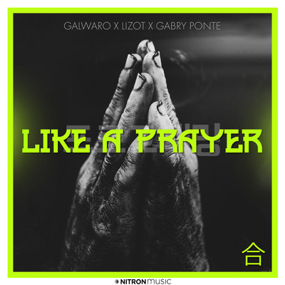 シングル/Like A Prayer feat.Charla K/Galwaro／LIZOT／Gabry Ponte