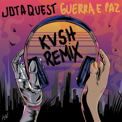Guerra e Paz - Remix/Jota Quest／KVSH