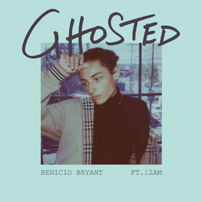 シングル/Ghosted (feat. 12AM) feat.12AM/Benicio Bryant