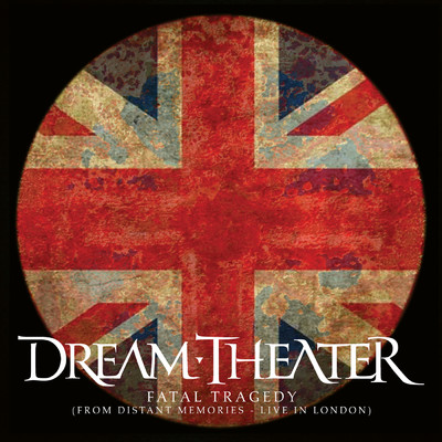 シングル/Scene Three: II. Fatal Tragedy (Live at Hammersmith Apollo, London, UK, 2020)/Dream Theater