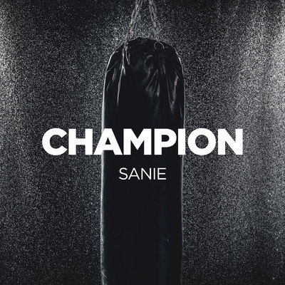 シングル/Champion/Sanie