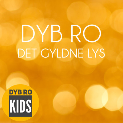 アルバム/Det gyldne lys (Godnat)/Dyb Ro Kids
