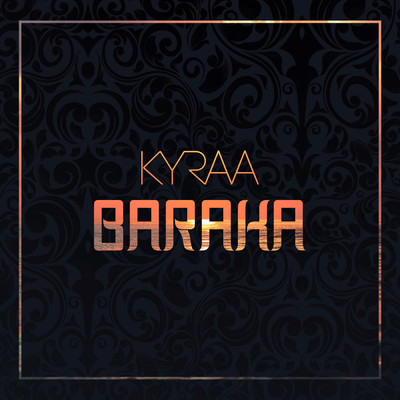 Baraka/Kyraa
