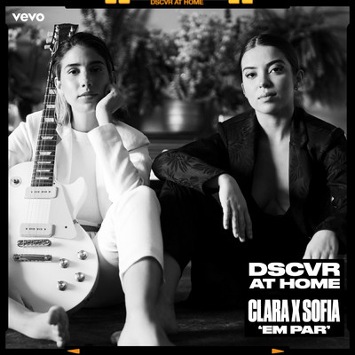 シングル/Em Par (Vevo DSCVR Performance)/Clara x Sofia