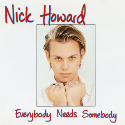 Everybody Needs Somebody (12” Extended Mix)/Nick Howard